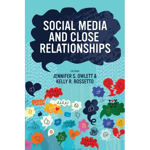 Social Media and Close Relationships - Paperback