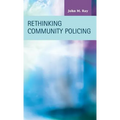Rethinking Community Policing - Hardcover
