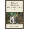 Italian American Poetics of Place: An Environmental Perspective - Hardcover