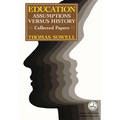Education: Assumptions versus History: Collected Papers - Paperback