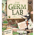 The Germ Lab: The Gruesome Story of Deadly Diseases - Paperback