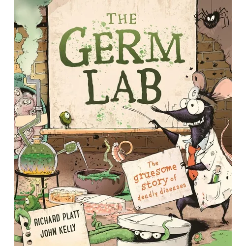 The Germ Lab: The Gruesome Story of Deadly Diseases - Paperback