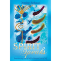 Spirit Speaks: Experiencing Loss of Self to Discover Love of Self - Paperback
