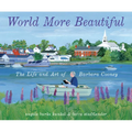 World More Beautiful: The Life and Art of Barbara Cooney - Hardcover