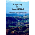 PREPARING THE ARMY OF GOD - A Basic Training Manual For Spiritual Warfare - Paperback