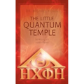 The Little Quantum Temple: Self Healing with modern Physics - Paperback