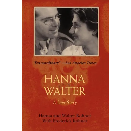Hanna and Walter: A Love Story - Paperback