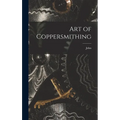 Art of Coppersmithing - Hardcover