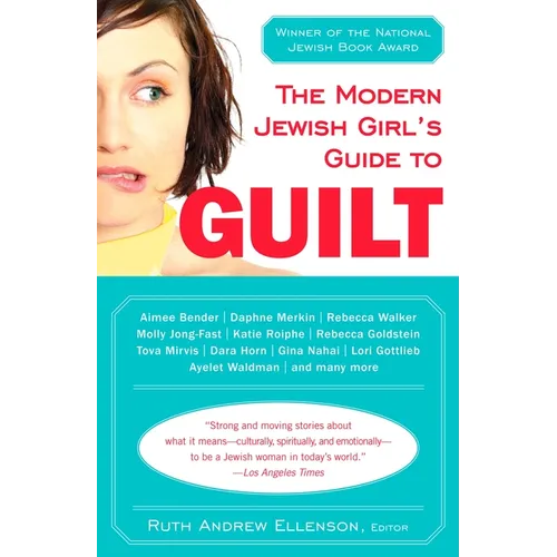 The Modern Jewish Girl's Guide to Guilt - Paperback