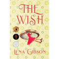 The Wish: A Second Chance Time Slip Romance - Paperback