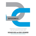 Superconnect: Harnessing the Power of Networks and the Strength of Weak Links - Paperback
