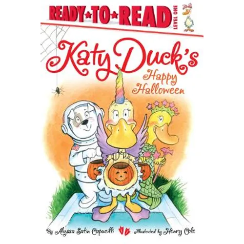 Katy Duck's Happy Halloween: Ready-To-Read Level 1 - Hardcover