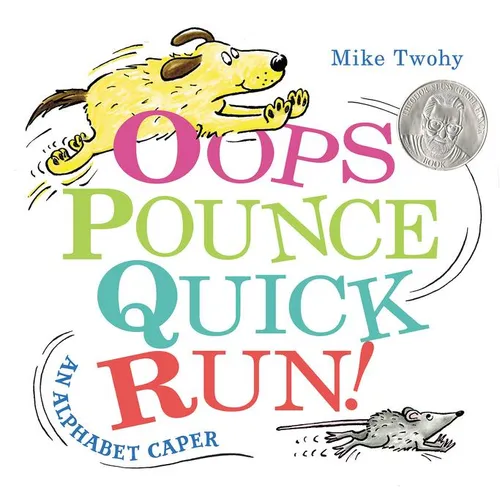 Oops, Pounce, Quick, Run!: An Alphabet Caper - Hardcover