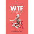 WTF Just Happened?!: A Sciencey Skeptic Explores Grief, Healing, and Evidence of an Afterlife. - Paperback