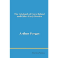 The Calabash of Coral Island and Other Early Stories - Paperback