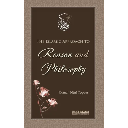 The Islamic approach to Reason and Philosophy - Paperback