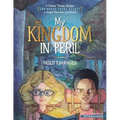 My Kingdom in Peril: A Schema Therapy Journey for Brave Young Hearts to Master Their Fears and Worries - Paperback