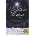 We Three Kings: A Romance Christmas Collection - Paperback