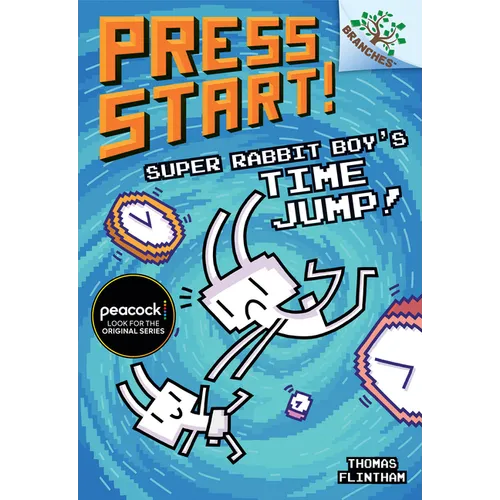 Super Rabbit Boy's Time Jump!: A Branches Book (Press Start! #9): Volume 9 - Library Binding
