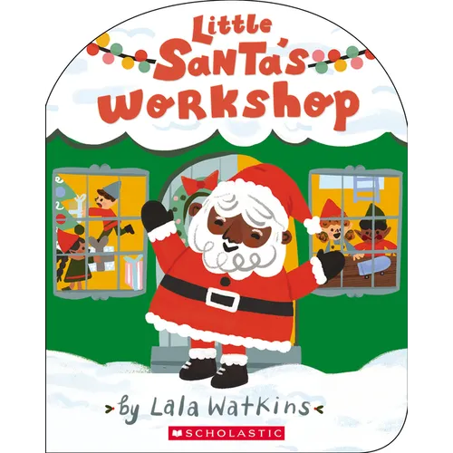 Little Santa's Workshop (a Lala Watkins Book) - Board Book