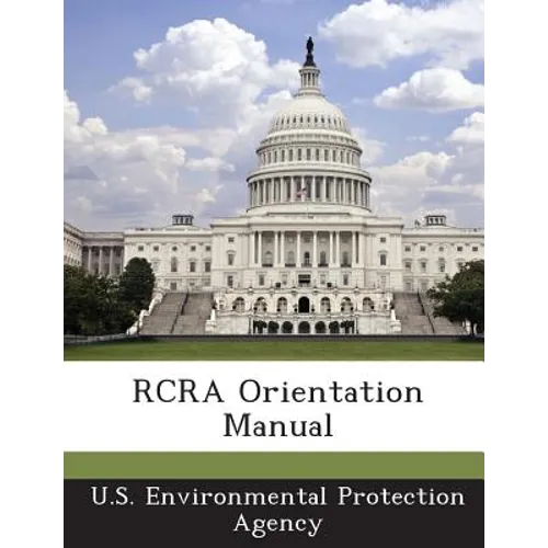 RCRA Orientation Manual - Paperback
