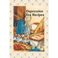 Depression Era Recipes - Hardcover