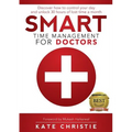 Smart Time Management for Doctors - Paperback