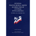General Walter Bedell Smith as Director of Central Intelligence, October 1950-February 1953 - Paperback