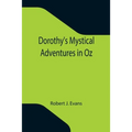 Dorothy's Mystical Adventures in Oz - Paperback