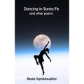 Dancing in Santa Fe and other poems - Paperback