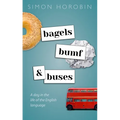 Bagels, Bumf, and Buses: A Day in the Life of the English Language - Hardcover