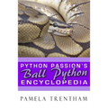 Python Passion's Ball Python Encyclopedia - Paperback