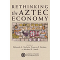 Rethinking the Aztec Economy - Paperback