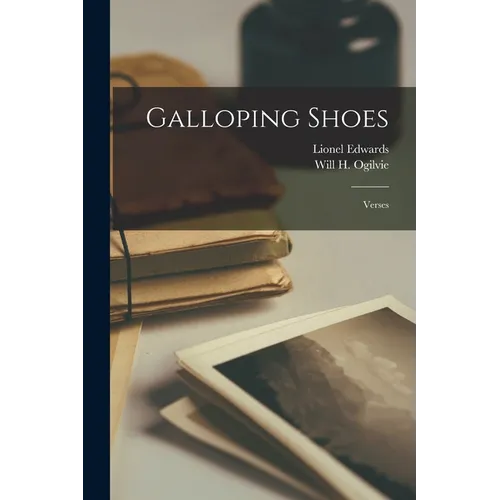 Galloping Shoes: Verses - Paperback