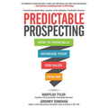 Predictable Prospecting: How to Radically Increase Your B2B Sales Pipeline - Hardcover