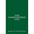 The Surrendered Life - Paperback
