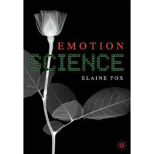 Emotion Science: Cognitive and Neuroscientific Approaches to Understanding Human Emotions - Paperback