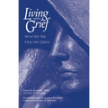Living with Grief: Who We Are How We Grieve - Paperback