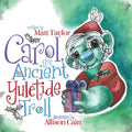 Carol, the Ancient Yuletide Troll - Paperback