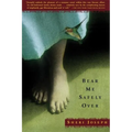Bear Me Safely Over - Paperback