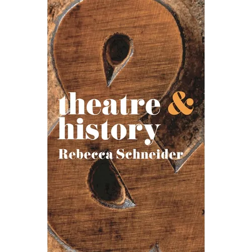 Theatre and History - Paperback