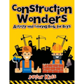 Construction Wonders: Activity and Coloring Book for Boys - Paperback