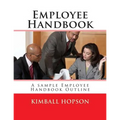 Employee Handbook: A sample Employee Handbook Outline - Paperback
