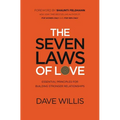 The Seven Laws of Love: Essential Principles for Building Stronger Relationships - Paperback