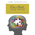 One Heart, One Mind: The Case for Healing Autism and PANDAS - Paperback