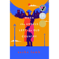 When the Angels Left the Old Country - Hardcover