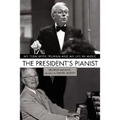 The President's Pianist: My Term with Truman and My Life in Music - Paperback