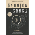 Reunion Songs: poems for reconnection and remembering yourself home - Paperback