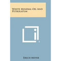 White Mineral Oil and Petrolatum - Paperback