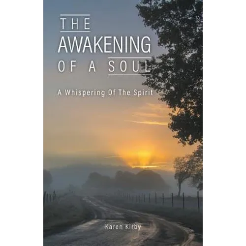 The Awakening Of A Soul: A Whispering Of The Spirit - Paperback